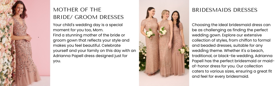 Mother of the Bride/Groom and Bridesmaid Dresses